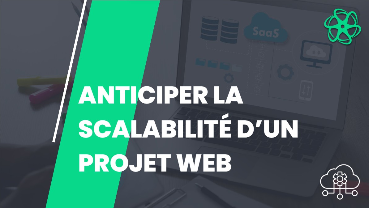 Comment anticiper la scalabilité d’un projet pour garantir sa réussite et sa croissance durable